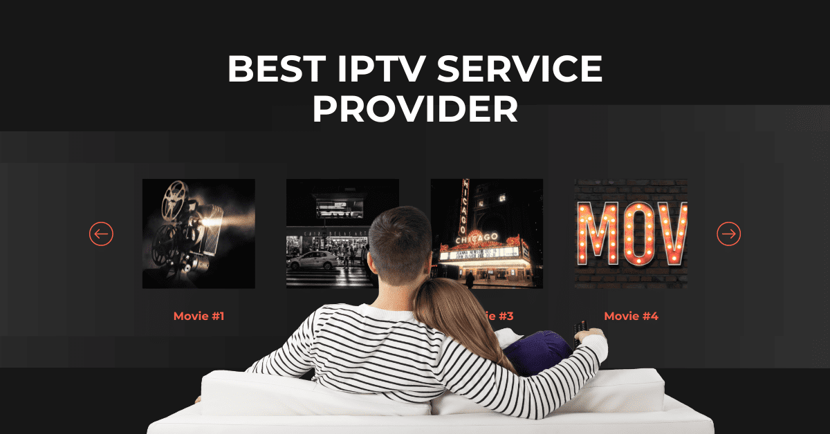 The Best IPTV Service of 2024: A Comprehensive Guide