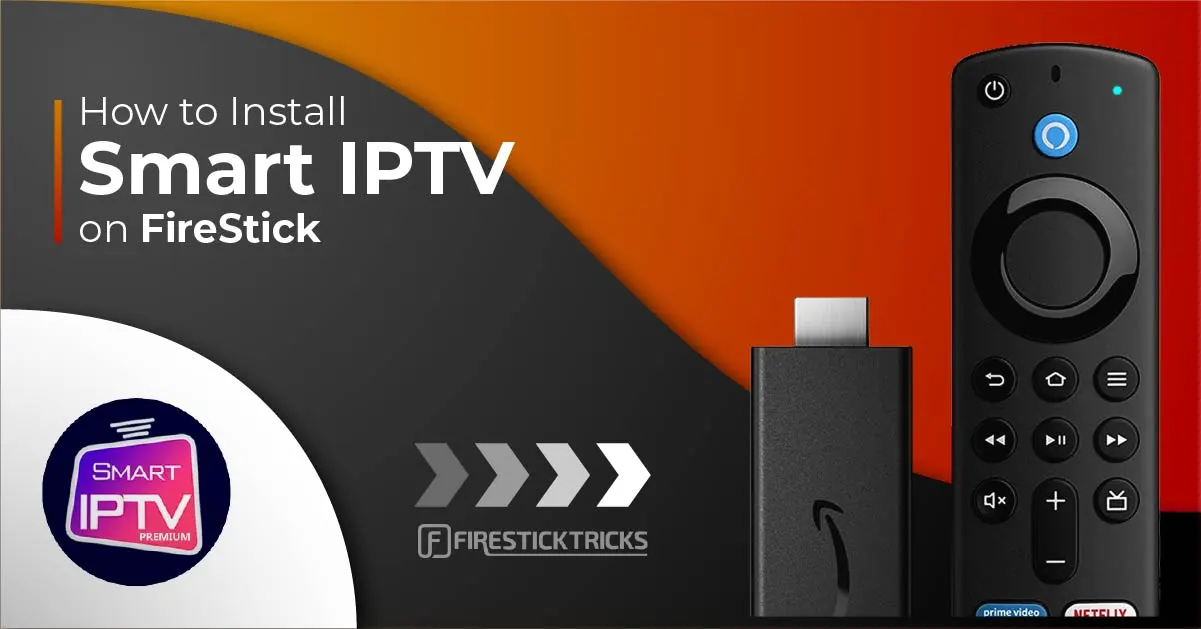 How to Install IPTV on Firestick : Easy Step-by-Step Guide To Fix It 2024